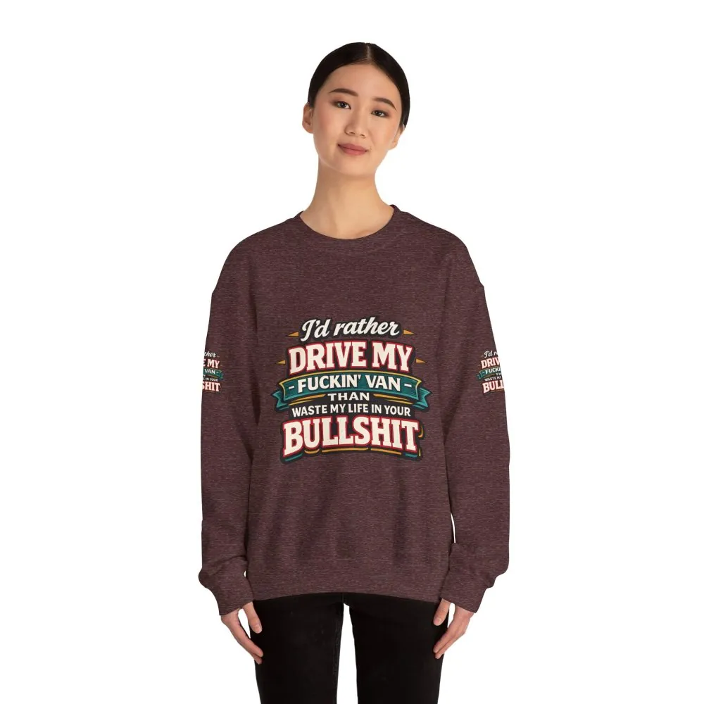 Unisex Heavy Blend™ Crewneck Sweatshirt — "I´d Rather Drive My Fucking Van" Design F**K-Line