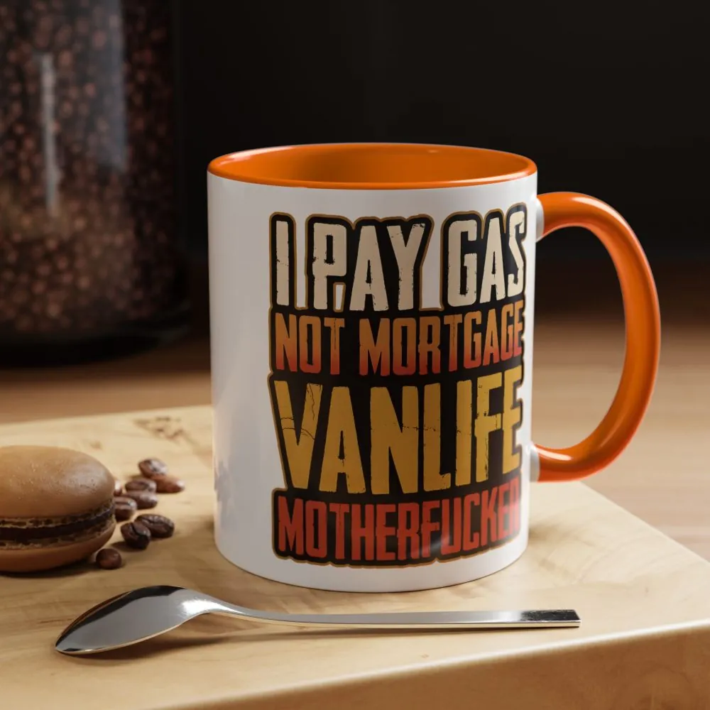 9818722003719292523_2048.jpeg Accent Coffee Mug (11, 15oz) — "I Pay Gas Not Mortgage" Design F**K-Line