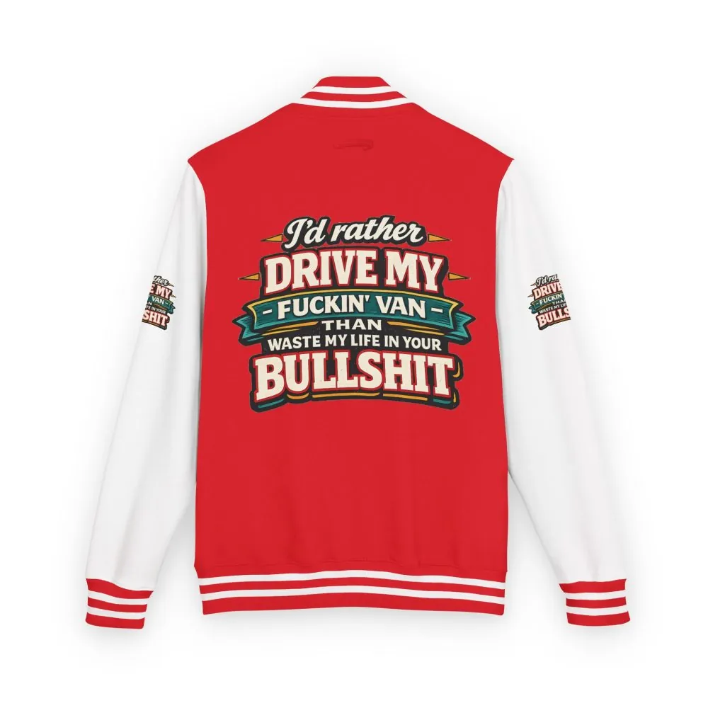 Unisex Heavyweight Letterman Jacket — "I´d Rather Drive My Fucking Van" Design F**K-Line