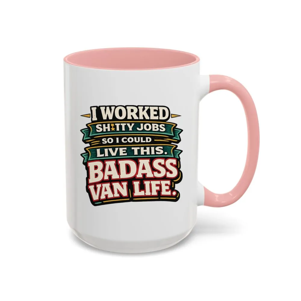 Accent Coffee Mug (11, 15oz) — "I Worked Shitty Jobs" Design F**K-Line