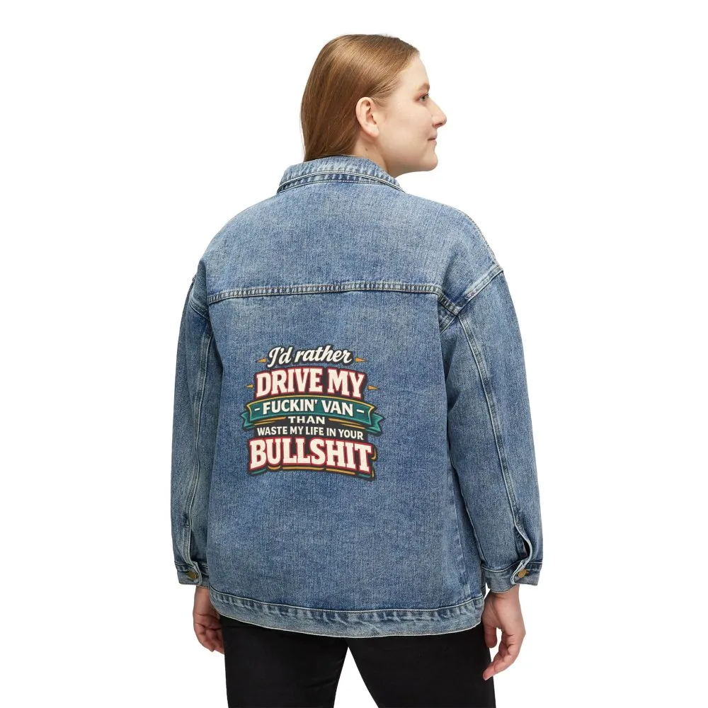 Women's Denim Jacket — "I´d Rather Drive My Fucking Van" Design F**K-Line
