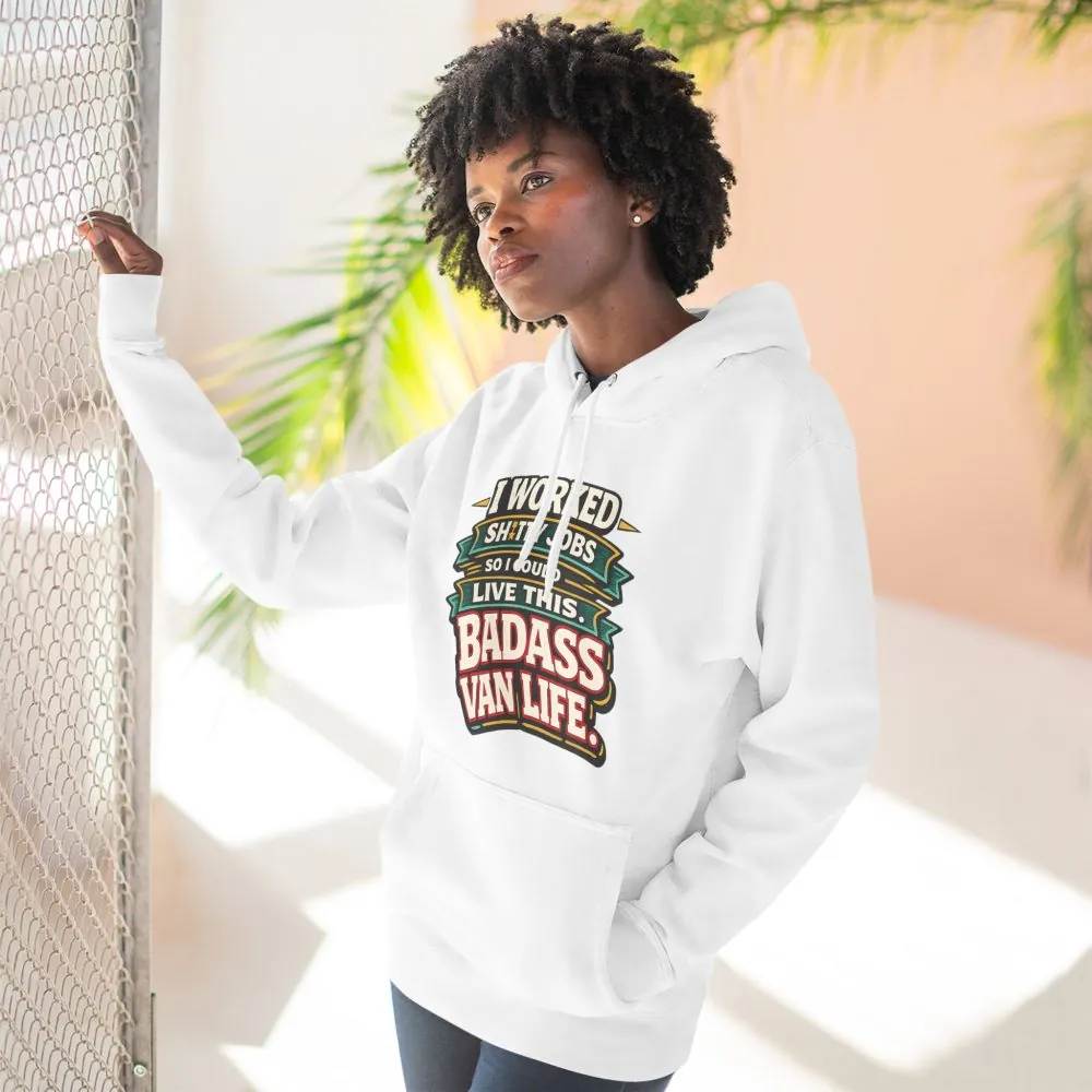 Three-Panel Fleece Hoodie - "I Worked Shitty Jobs" Design F**K-Line