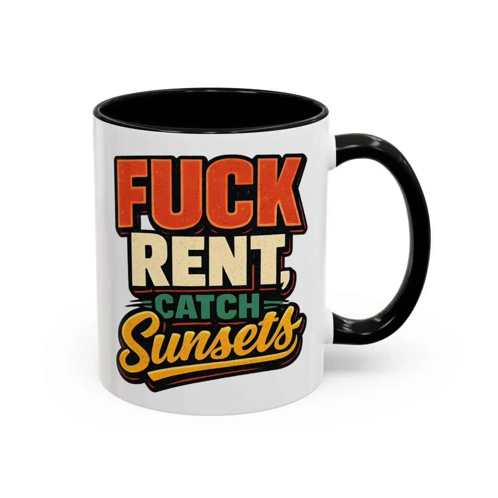 9953249192988585543_2048.jpeg Accent Coffee Mug (11, 15oz) — "Fuck Rent Catch Sunsets" Design F**K-Line
