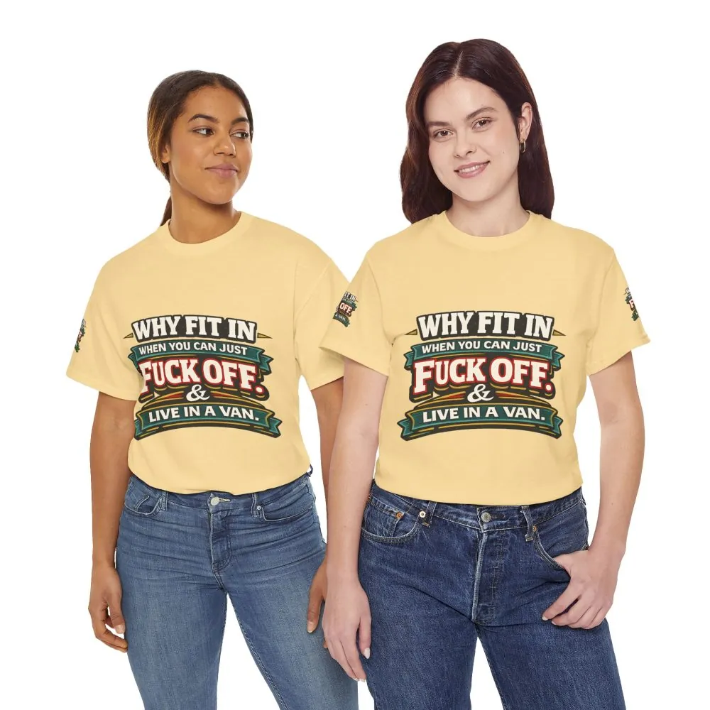Unisex Heavy Cotton Tee — "Why Fit In" Design F**K-Line