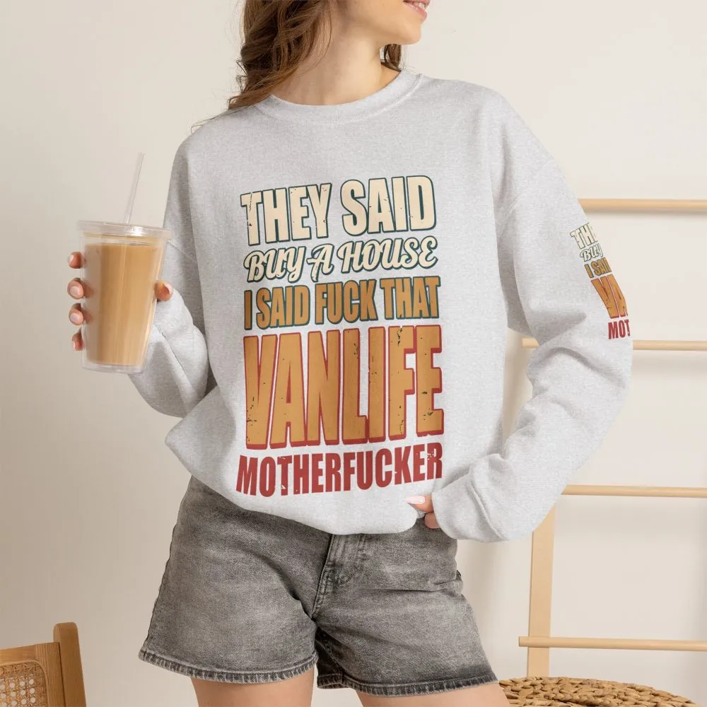 Unisex Heavy Blend™ Crewneck Sweatshirt — "They Said Buy A House" Design F**K-Line