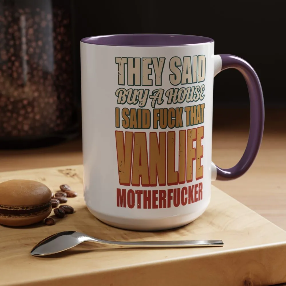 Accent Coffee Mug (11, 15oz) — "They Said Buy A House" Design F**K-Line