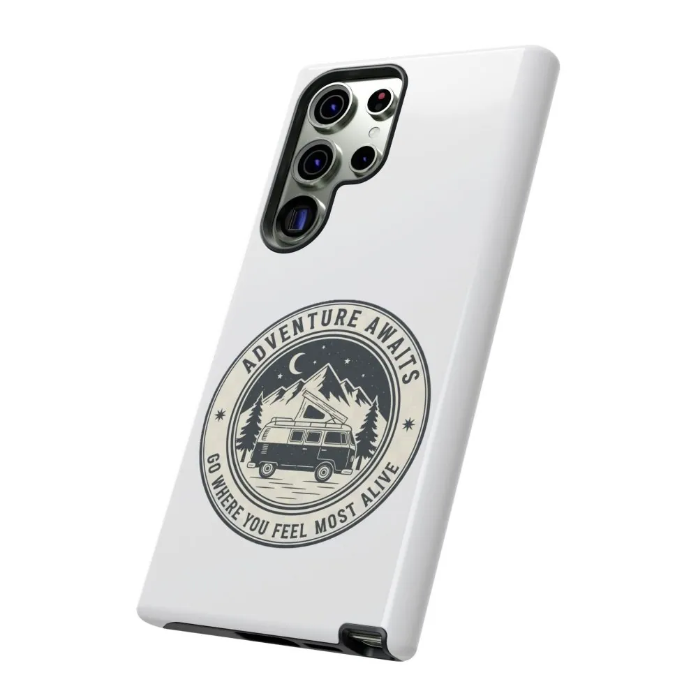 Phone Case — "Adventure Awaits-Go Where You Feel Most Alive" Camper Van Design