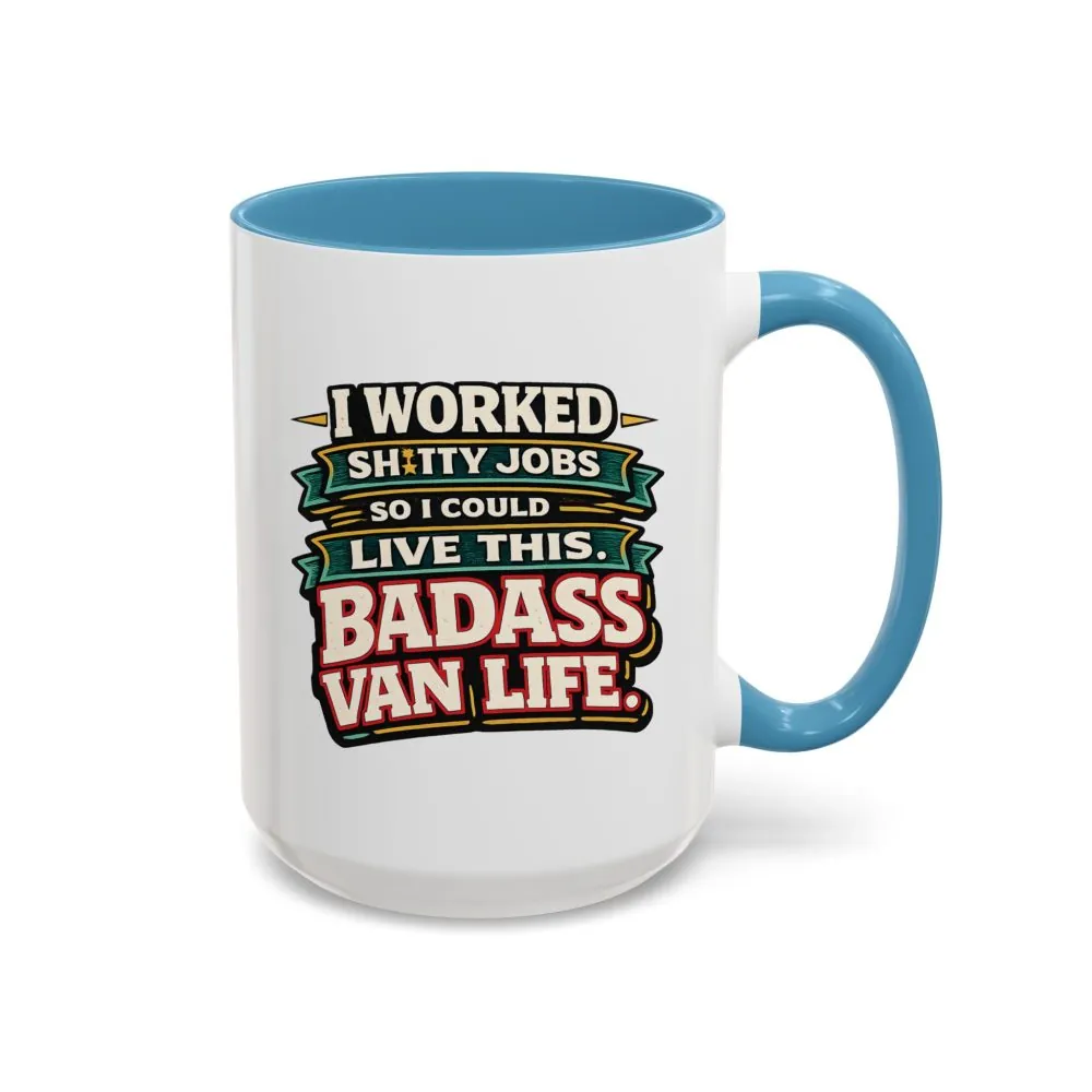Accent Coffee Mug (11, 15oz) — "I Worked Shitty Jobs" Design F**K-Line